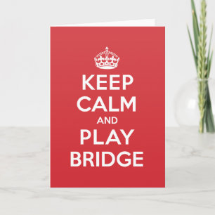 Keep Calm Play Bridge Greeting Note Card