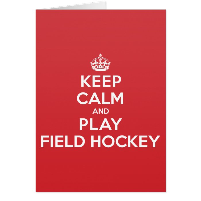 Keep Calm Play Field Hockey Greeting Note Card