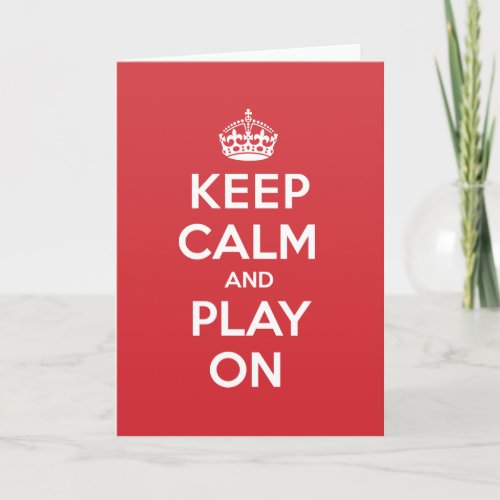 Keep Calm Play Greeting Note Card