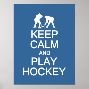 Keep Calm & Play Hockey custom color poster