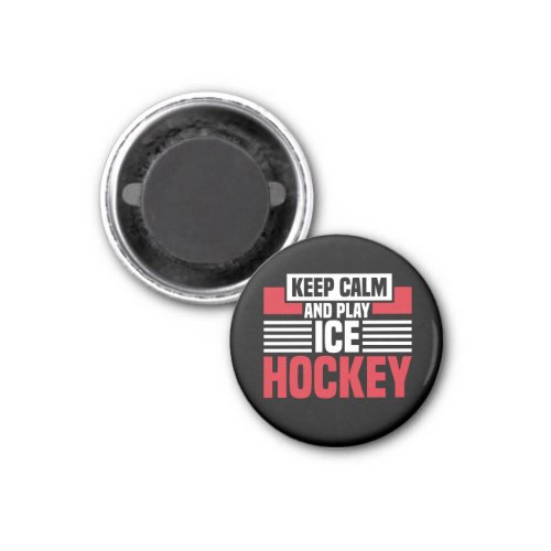 Keep Calm Play Hockey Magnet