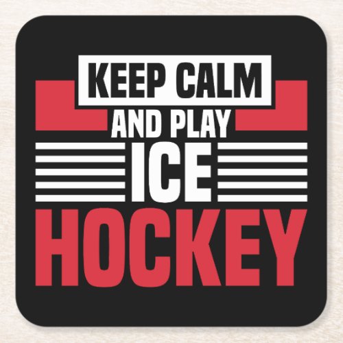 Keep Calm Play Hockey Square Paper Coaster