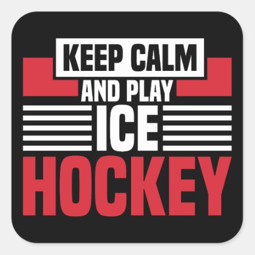 Keep Calm Play Hockey Square Sticker
