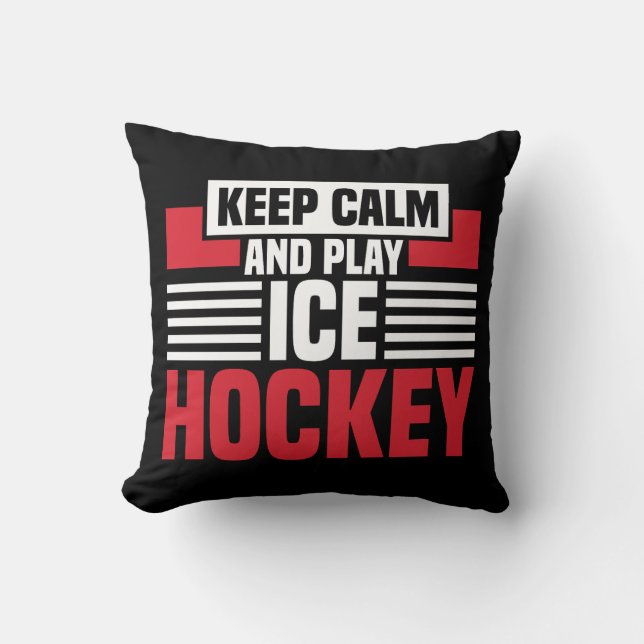 Keep Calm Play Hockey Throw Pillow (Front)