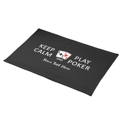 KEEP CALM  PLAY POKER custom placemat