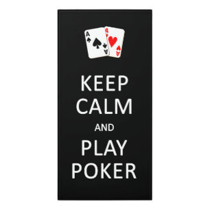 KEEP CALM & PLAY POKER DOOR SIGN