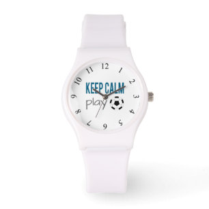 Keep Calm Play Soccer Watch