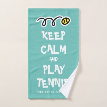 Keep Calm Play Tennis Sports Hand Towel For Player by imagewear at Zazzle