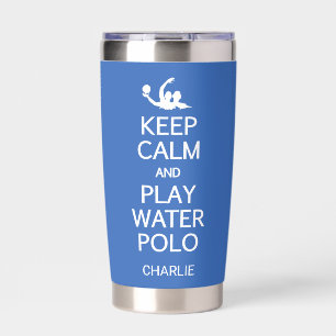 Keep Calm & Play Water Polo custom name & color Insulated Tumbler