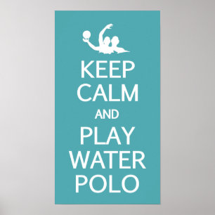 Keep Calm & Play Water Polo custom poster