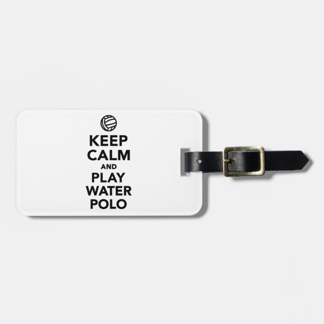 Keep calm play Water Polo Luggage Tag (Front Horizontal)
