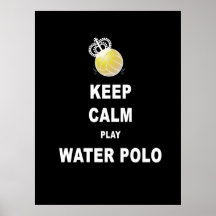 Keep Calm Play Water Polo Poster - Black