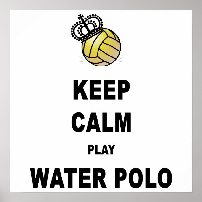 Keep Calm Play Water Polo Poster - White (Front)