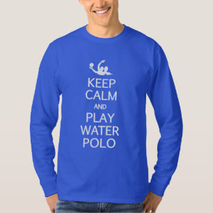 Keep Calm & Play Water Polo shirt - choose style