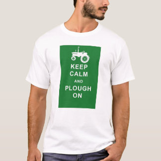KEEP CALM PLOUGH ON TRACTOR T SHIRT