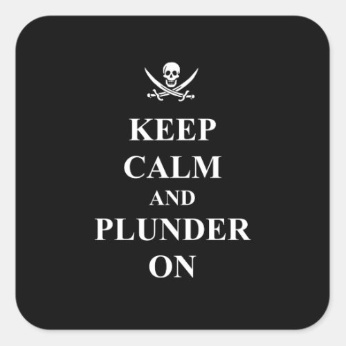 Keep calm  plunder on square sticker