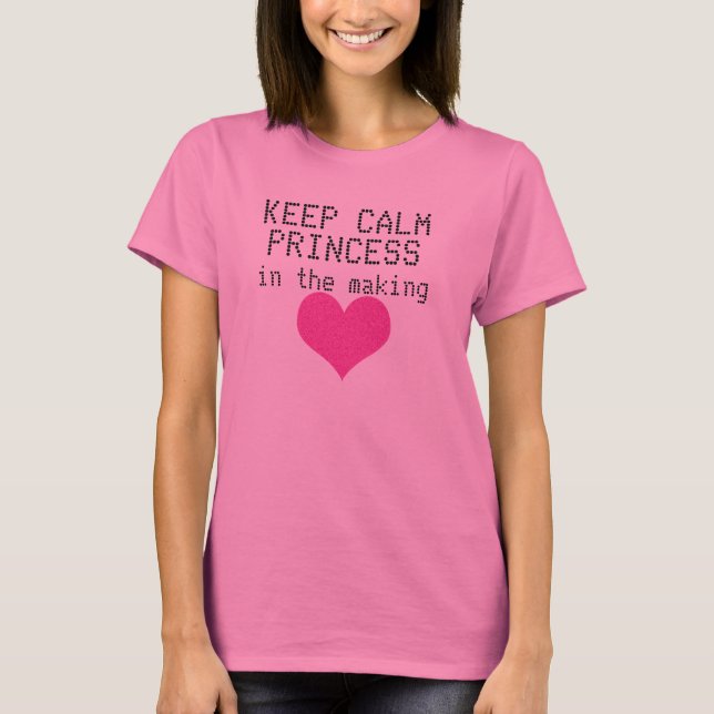 Keep Calm Princess in the making Maternity Shirt (Front)