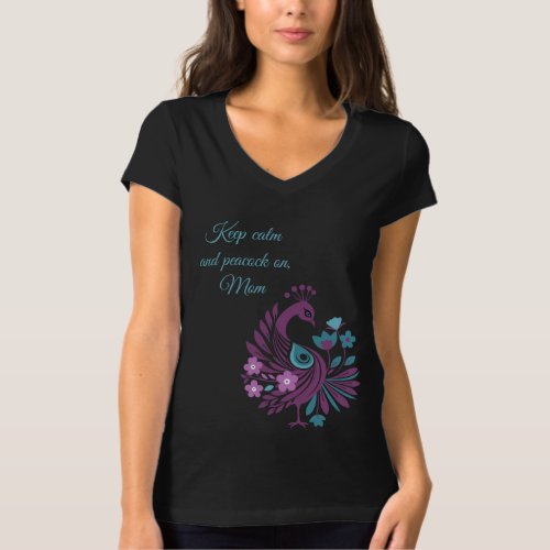 Keep calm purple turquoise peacock for mom T_Shirt