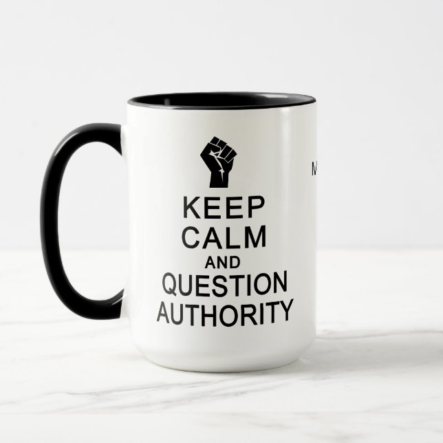 Keep Calm & Question Authority custom name mugs (Left)
