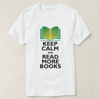 "Keep Calm & Read More Books" T-Shirt