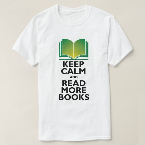 Keep Calm  Read More Books T_Shirt