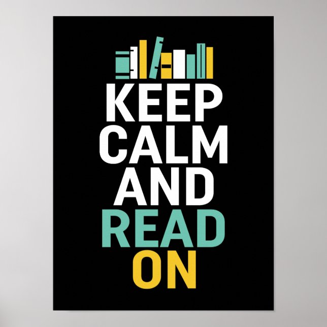 Keep Calm Read On Poster for Bookworm and Nerds (Front)