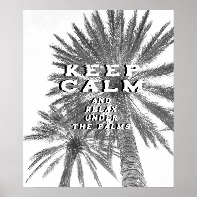 Keep Calm & Relax Under The Palms Tropical Quote  Poster (Front)