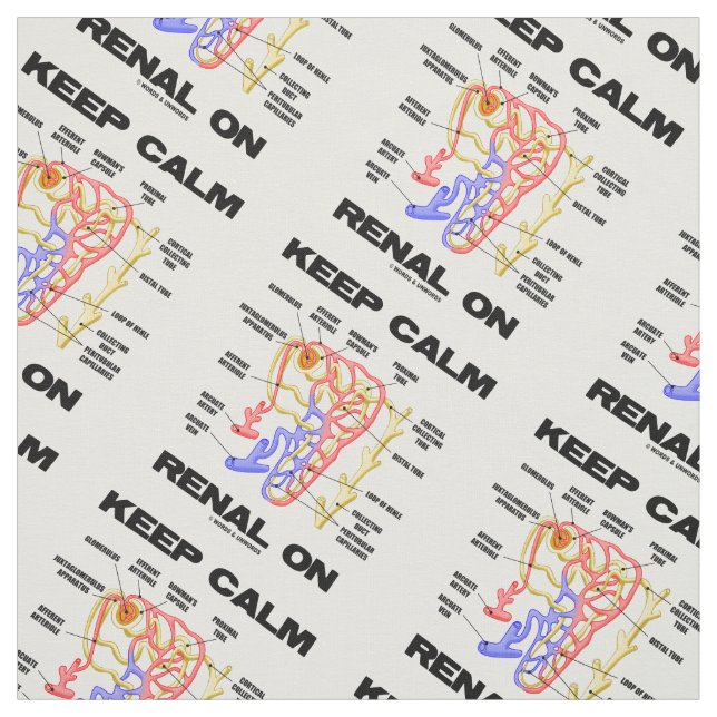 Keep Calm Renal On Kidney Nephron Advice Fabric (Swatch)