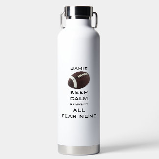 KEEP CALM RESPECT ALL FEAR NONE FOOTBALL ALUMINUM  WATER BOTTLE