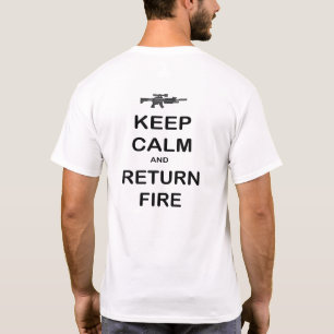 Keep Calm Return Fire Rifle T-Shirt