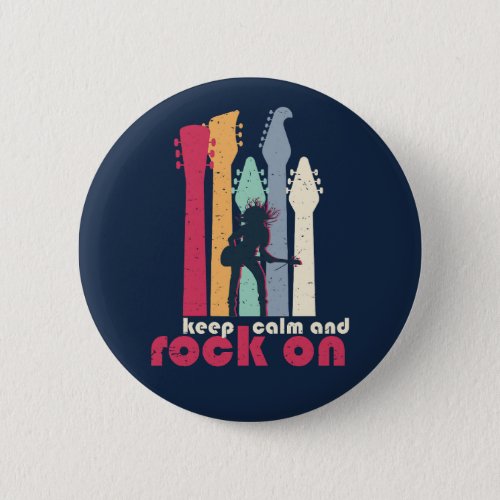 Keep Calm Rock On Music Band Cool Guitar Player Button