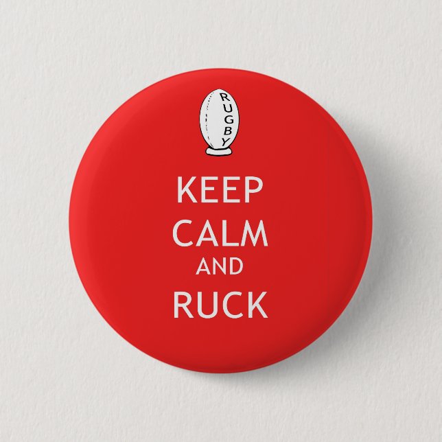 Keep Calm & Ruck Pinback Button (Front)