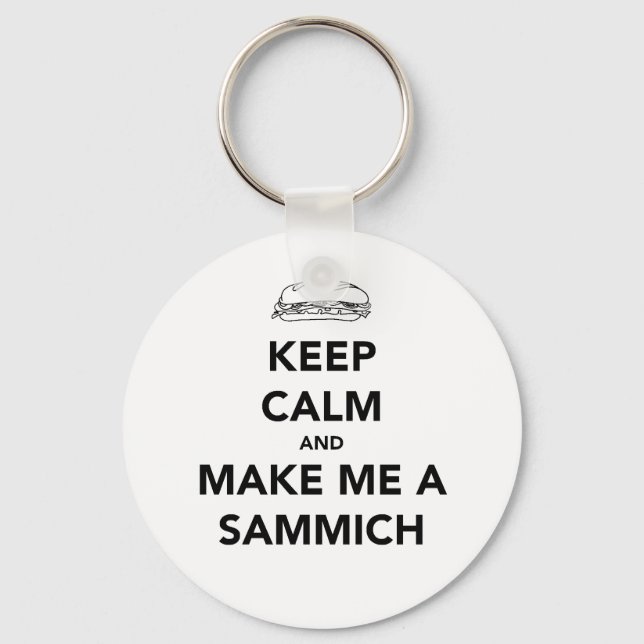 KEEP CALM; SAMMICH TIME KEYCHAIN (Front)