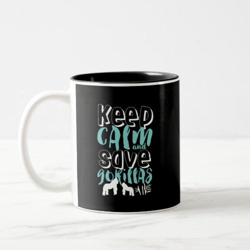 Keep Calm Save Gorillas Wildlife Animal Lover Two_Tone Coffee Mug