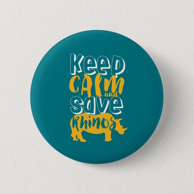 Keep Calm Save Rhinos Wildlife Animal Rescue Button (Front)