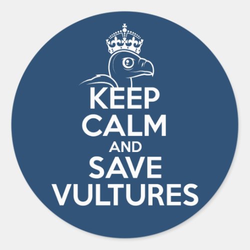Keep Calm  Save Vultures Classic Round Sticker