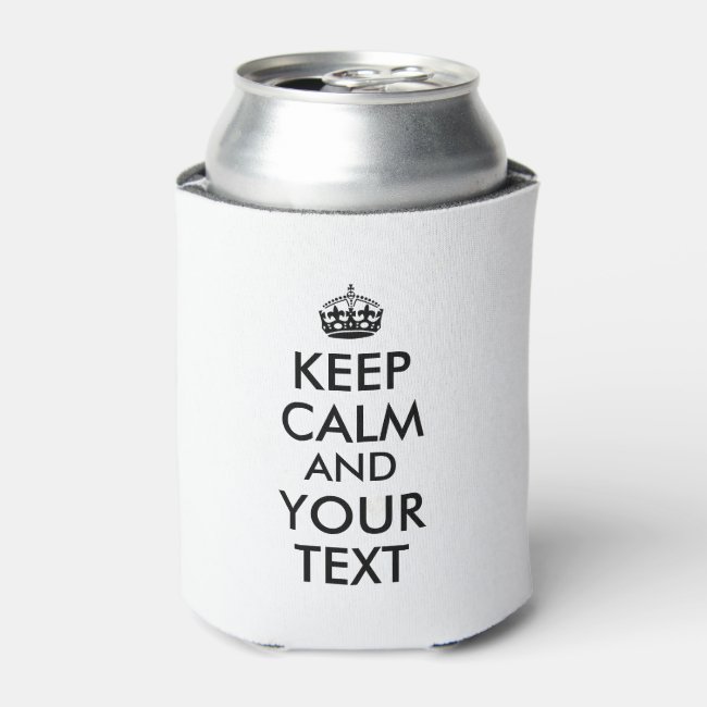 Keep Calm Saying Custom Can Cooler Your Text,Color