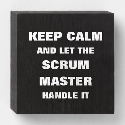 Keep calm scrum master sign for the agile office