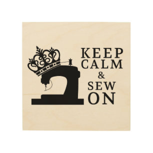 Keep Calm & Sew On • Craft Room Wood Wall Art