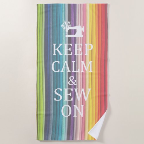 Keep Calm Sew On Crafts Rainbow Fabric Beach Towel