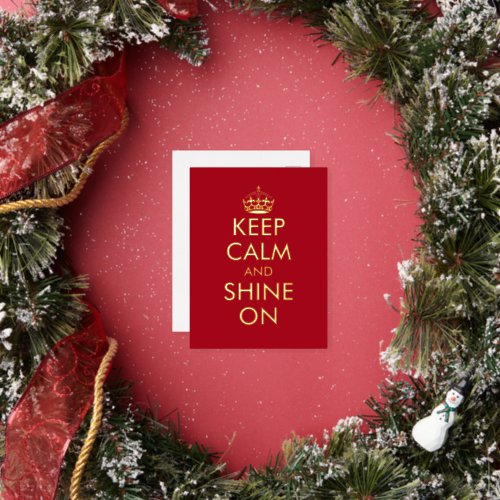 Keep calm  shine on gold foil Christmas postcard
