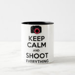 Keep Calm &amp; Shoot Everything Photography Mug at Zazzle