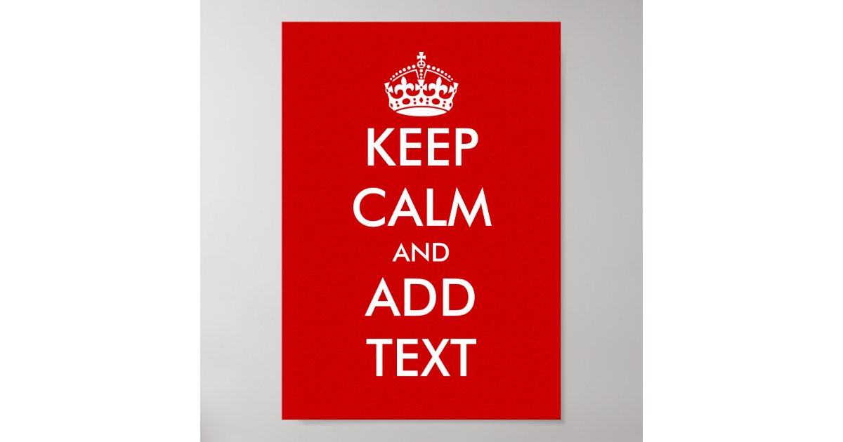 keep calm signs make your own poster zazzle com create your own party invitations
