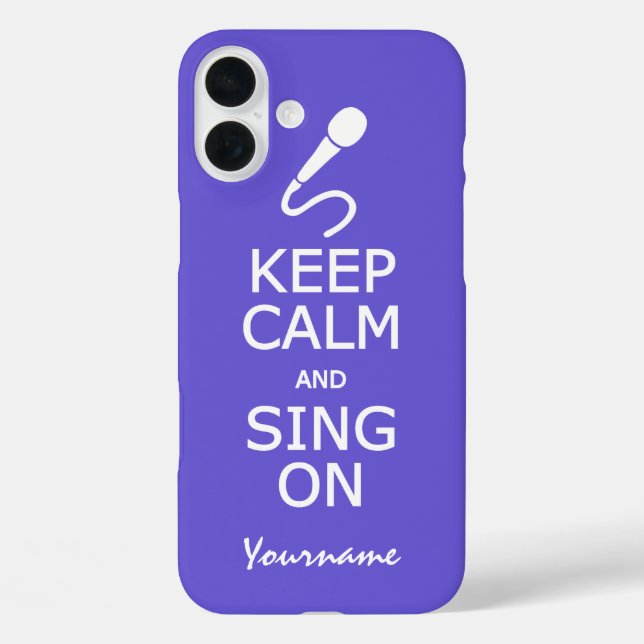 Keep Calm & Sing On custom color cases (Back)