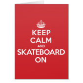 Keep Calm Skateboard Greeting Note Card (Front)