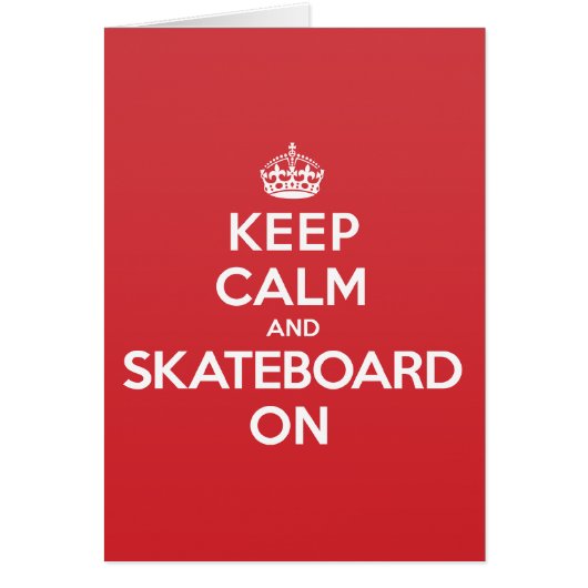 Keep Calm Skateboard Greeting Note Card (Front)