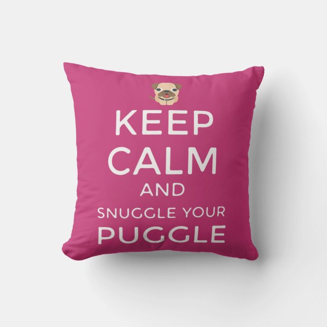 Keep Calm & Snuggle Your Puggle PILLOW Customized! (Front)