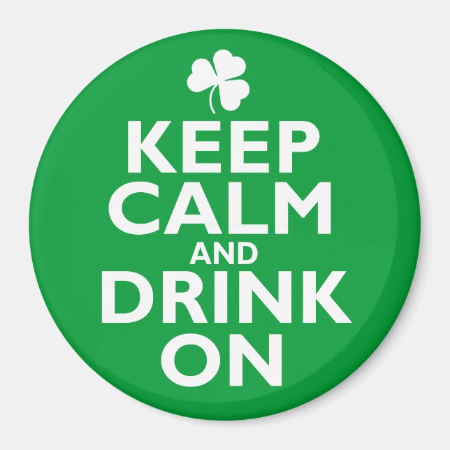 Keep Calm St Patricks Day Humor Magnet (Front)