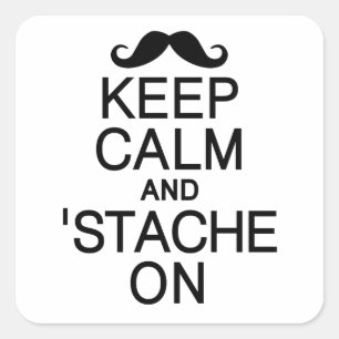 Keep Calm & 'Stache On stickers