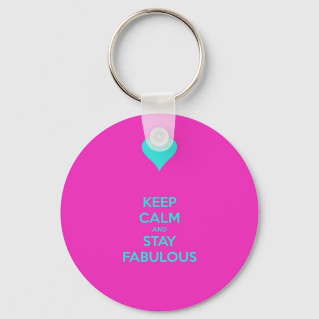 Keep Calm & Stay Fabulous Keychain (Front)